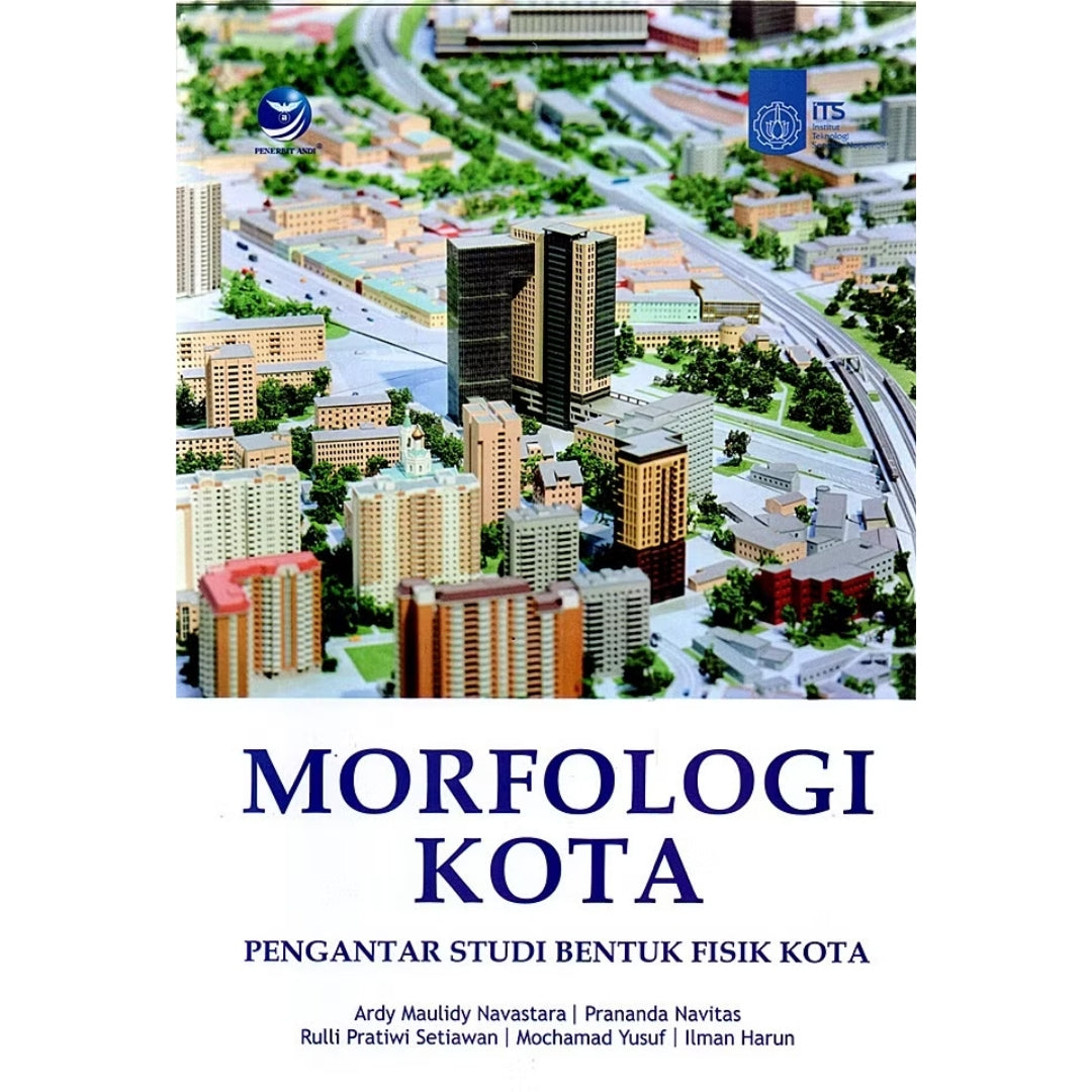 Buku - Morfologi Kota ( Pengantar Studi Bentuk Fisik Kota )