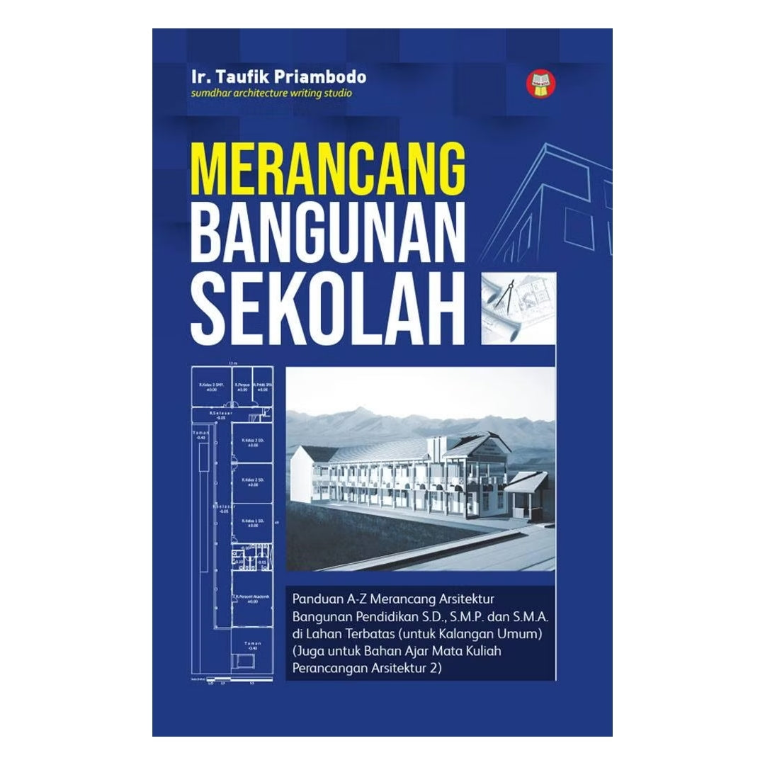 Ir.Topik Primabodo - MERANCANG BANGUNAN SEKOLAH