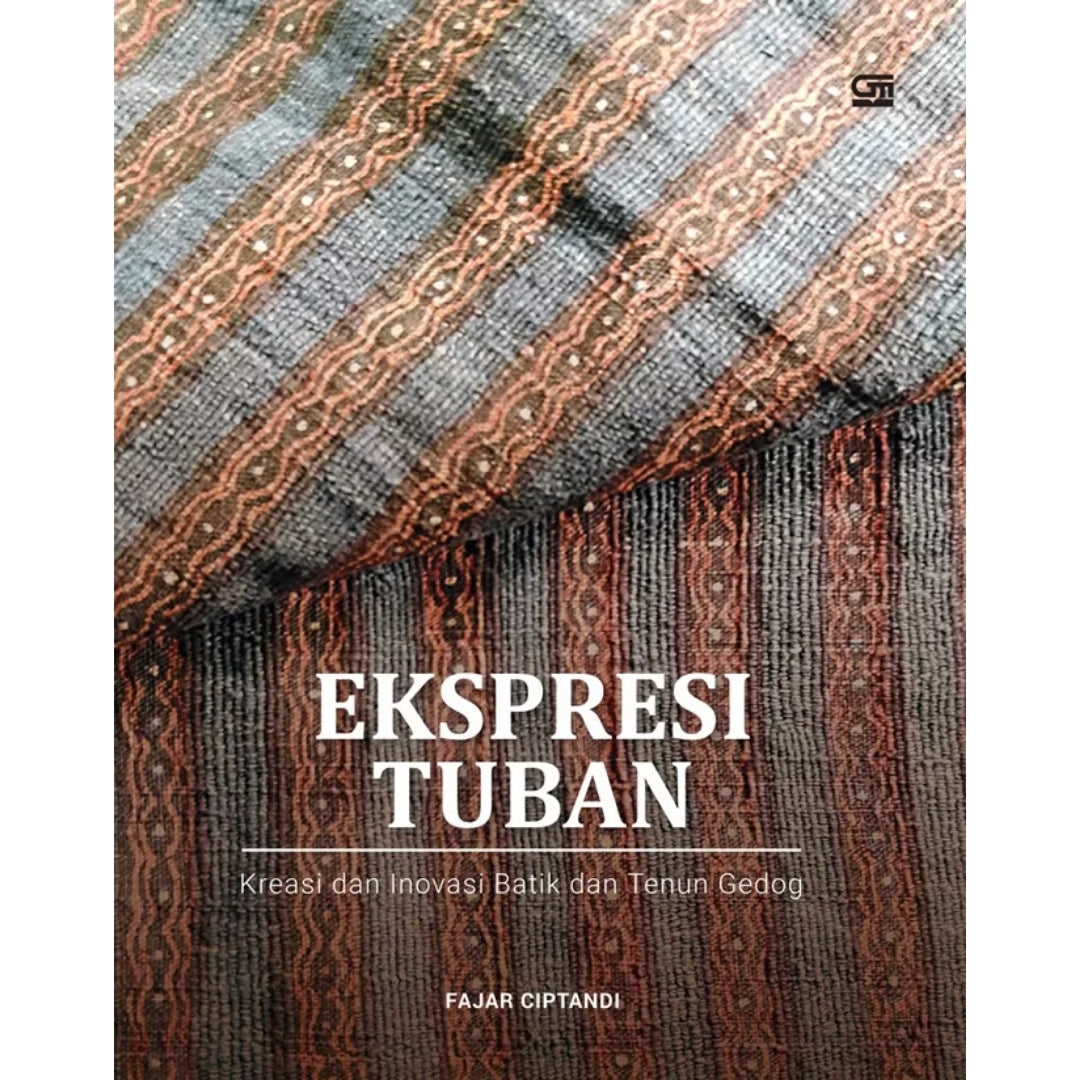 Ekspresi Tuban ( Kreasi dan Inovasi Batik dan Tenun Gedog )